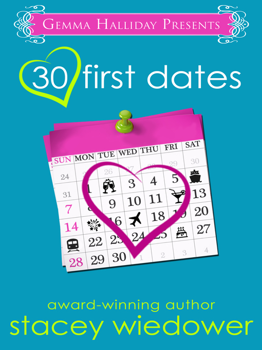 Title details for 30 First Dates by Stacey Wiedower - Available